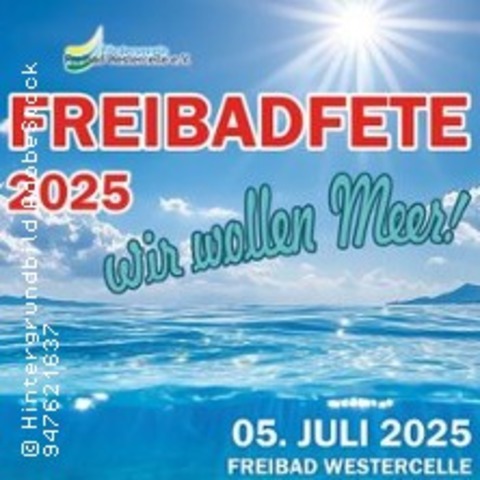 Freibadfete 2025 - Wir wollen Meer! - Celle - 05.07.2025 18:30