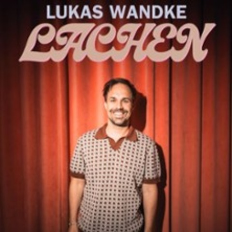 Lukas Wandke - Lachen - FRANKFURT AM MAIN - 21.05.2025 20:00