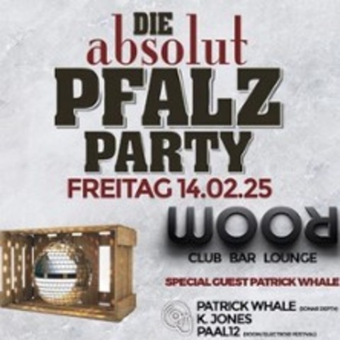 Die Absolut Pfalz Party - BAD DRKHEIN - 14.02.2025 22:00