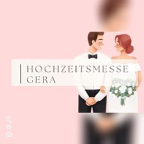 Hochzeitsmesse Gera 2026 - Gera - 24.01.2026 11:00