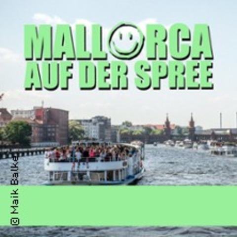 Mallorca auf der Spree - Party Bootstour - BERLIN - 09.08.2025 17:00