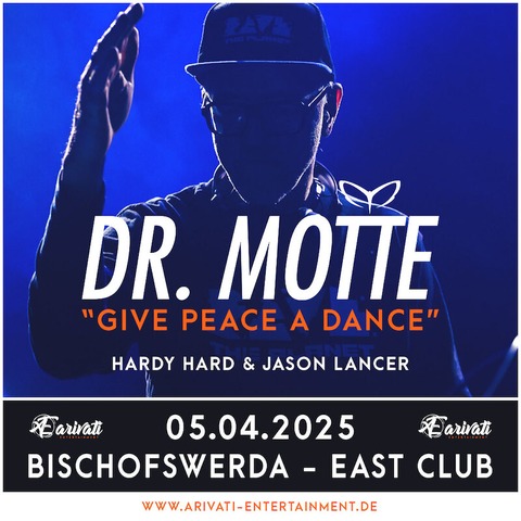 Dr. Motte & Hardy Hard - &#8222;Give Peace A Dance&#8220; - special guest: Jason Lancer - Bischofswerda - 05.04.2025 22:30