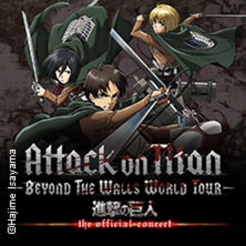 Komfort-Upgrade | Attack on Titan - Beyond the Wall - World Tour - Oberhausen - 07.09.2025 20:00