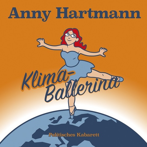 Anny Hartmann: Klima Ballerina (politisches Kabarett) - Bad Wildungen - 07.06.2025 19:30