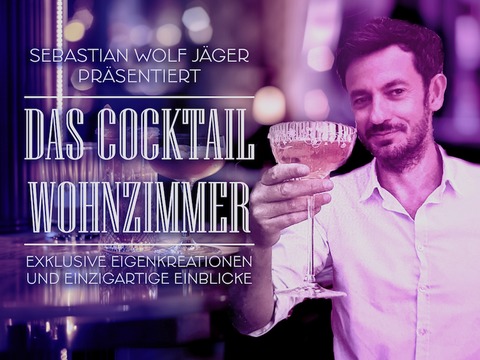 Sebastian Wolf Jger prsentiert: Das Cocktail-Wohnzimmer - Saarbrcken - 18.07.2025 19:30