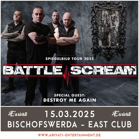 Battle Scream - Spiegelbild Tour 2025 - special guest: Destroy Me Again - Bischofswerda - 15.03.2025 20:00