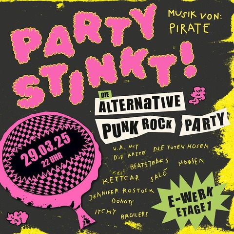 Party Stinkt! - die alternative Punk Rock Party - Erlangen - 29.03.2025 22:00