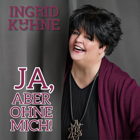 INGRID KHNE - Ja, aber ohne mich! - Kiel - 14.04.2026 19:30