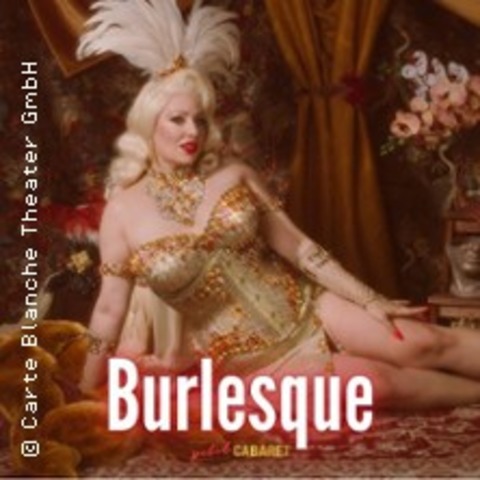 Burlesque - Die Kunst der sinnlichen Verführung - DRESDEN - 30.05.2025 20:00