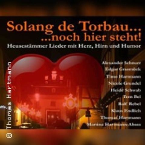 Solang de Torbau noch hier steht - HEUSENSTAMM - 13.07.2025 19:00