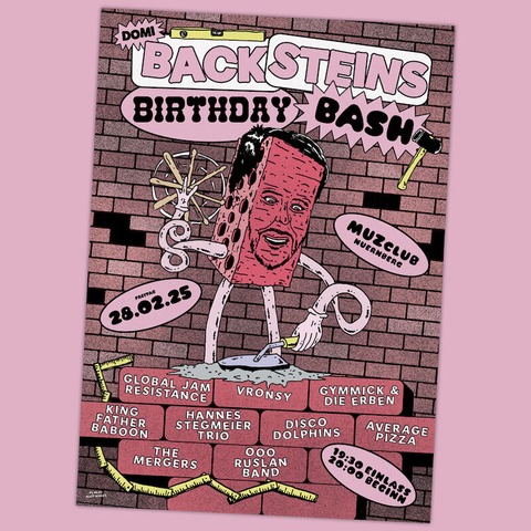 Backsteins Birthday Bash - Nrnberg - 28.02.2025 20:00