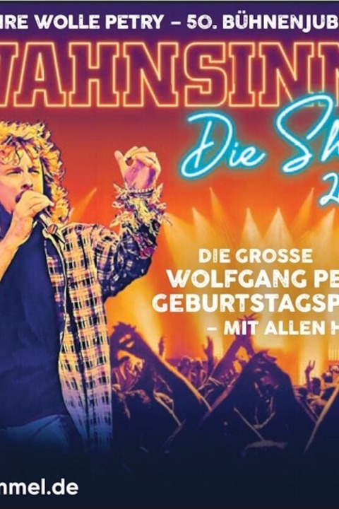 Wahnsinn! Die Show - Die beste Wolfgang Petry Party geht weiter - Wetzlar - 07.11.2026 19:30