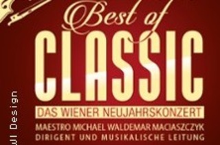 Das Wiener Neujahrskonzert - Best of Classic - Maestro Michael Maciaszczyk