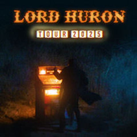Lord Huron - WIEN - 10.09.2025 20:00