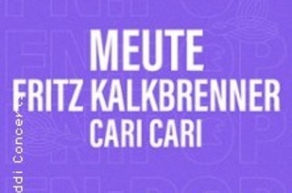 MEUTE | Fritz Kalkbrenner | Cari Cari - FN:POP - Konzerte am See
