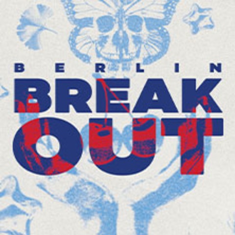 Berlin Breakout - Festiva mit Anxious, Love Letter, Nothing - BERLIN - 05.07.2025 15:00
