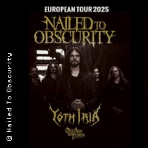 Nailed To Obscurity + Support: Yoth Iria - Oak, Ash & Thorn - Hamburg - 04.12.2025 20:00