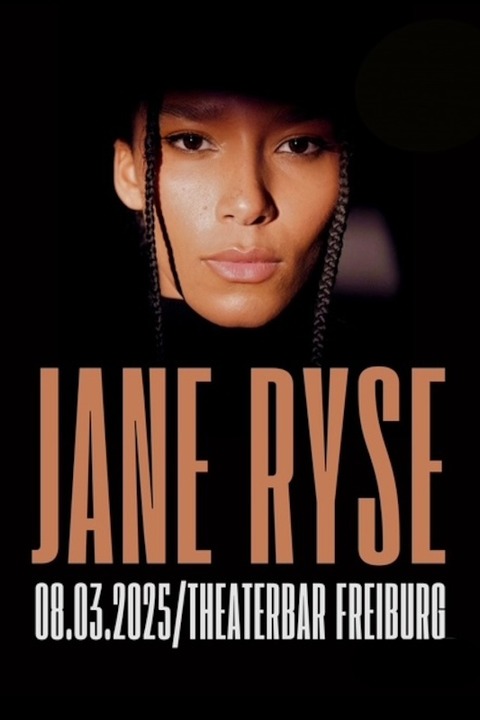 Jane Ryse - Tour 2025 - Freiburg - 08.03.2025 22:30