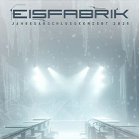 Eisfabrik - Jahresabschlusskonzert 2025 - Hameln - 13.12.2025 19:00