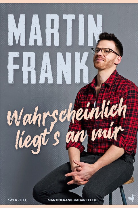 Martin Frank - &#8222;Wahrscheinlich liegt`s an mir&#8220; - Neustadt an der Aisch - 06.12.2025 20:00