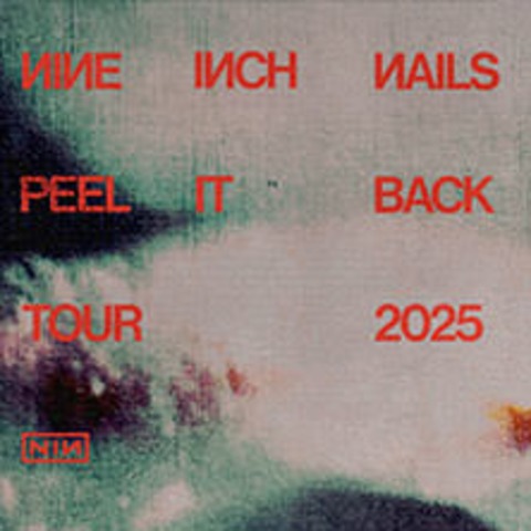 Premium Tickets - Nine Inch Nails - Peel It Back Tour - Berlin - 01.07.2025 19:30
