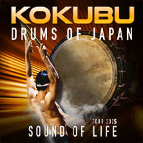 KOKUBU - The Drums of Japan - Sound of Life Tour 2025 - Oberhausen - 15.03.2025 20:00