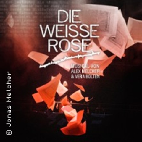 Die Weie Rose - Das Musical - MNCHEN - 06.07.2025 14:30