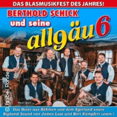 Berthold Schick und seine Allgu 6 - Gernsbach - 18.07.2025 20:00