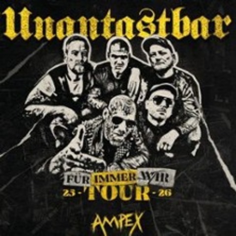 Unantastbar - Fr Immer Wir - Tour 2026 - Regensburg-Obertraubling - 13.03.2026 19:45