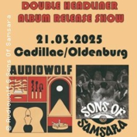 Audiowolf & Sons of Samsara - OLDENBURG - 21.03.2025 20:30