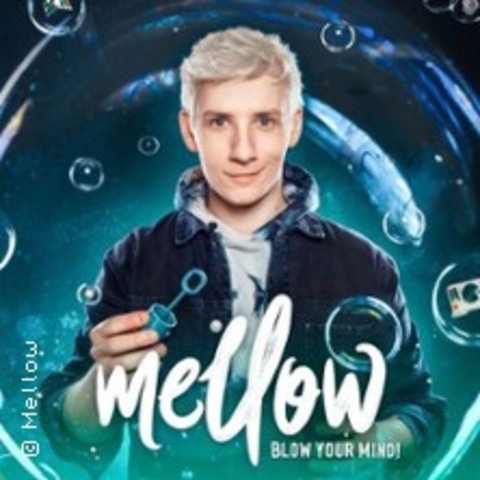 Mellow - Blow Your Mind! - Magie & Illusionen Live! - Eisenstadt - 21.11.2025 19:30