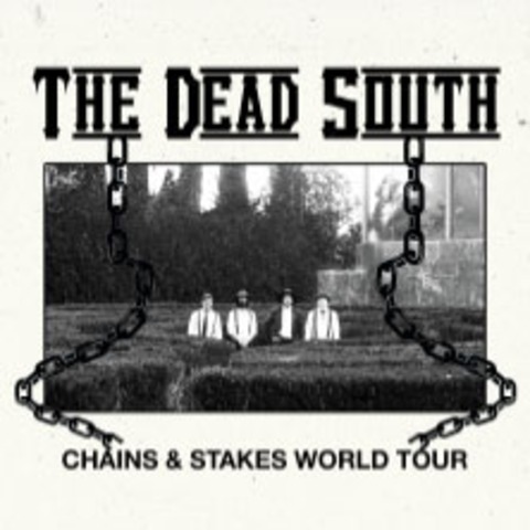 The Dead South - Chains & Stakes World Tour - Sitzpltze - BONN - 27.07.2025 19:00