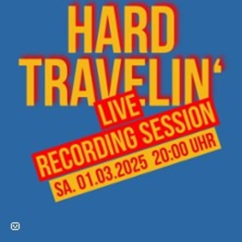 Hard Travellin - Live Recording Session - BERLIN - 01.03.2025 20:00