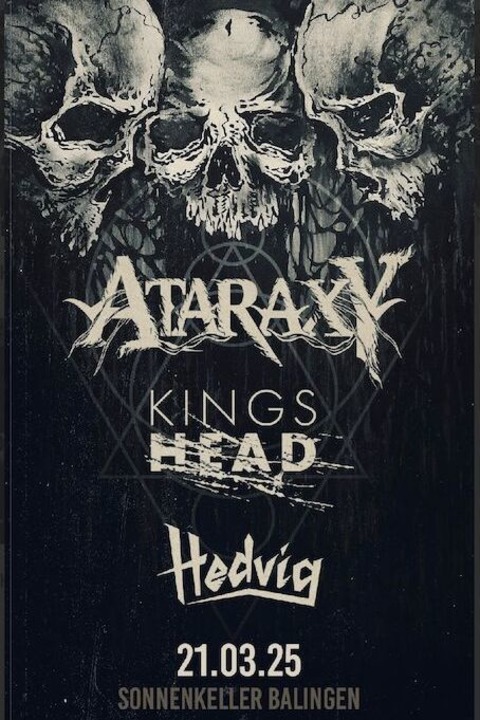 Ataraxy, Kings Head, Hedvig - Balingen - 21.03.2025 19:00