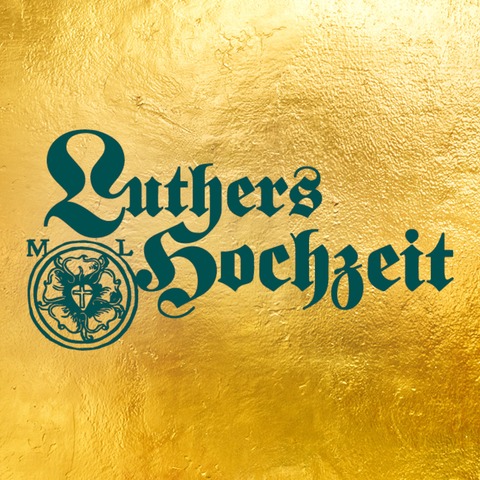 Luthers Hochzeit - Das groe Jubilum - Lutherstadt Wittenberg - 13.06.2025 17:00