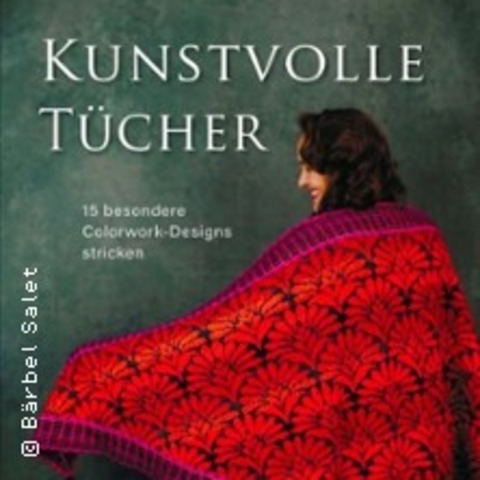Verstrickte Kunst - mit Brbel Salet / Kunstvolle Tcher stricken - KASSEL - 05.07.2025 14:30