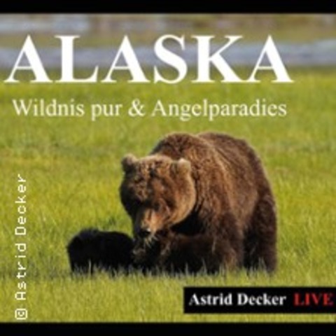 Alaska - Wildnis pur & Angelparadies - LIMBACH-OBERFROHNA - 09.11.2025 15:00