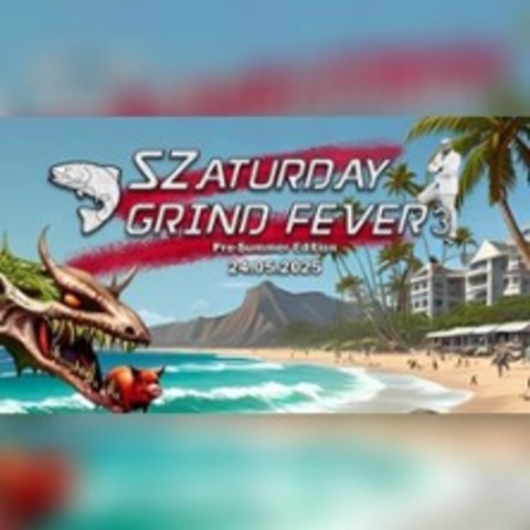 SZaturday Grind Fever 3 - SALZGITTER - 24.05.2025 15:30