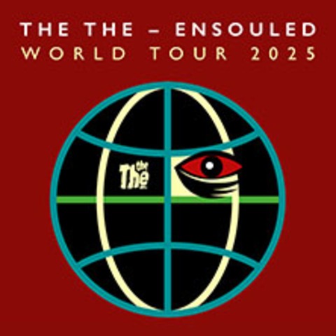 The The &#8211; Ensouled / World Tour 2025 - LUXEMBOURG-CITY - 25.06.2025 20:00