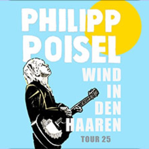 Philipp Poisel - Wind in den Haaren - Tour - TRIER - 14.07.2025 19:30