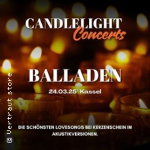 Candlelight Concert - Die schnsten Balladen - KASSEL - 24.03.2025 19:30