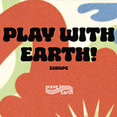 Wave To Earth - 0.03 Tour - BERLIN - 04.05.2025 20:00