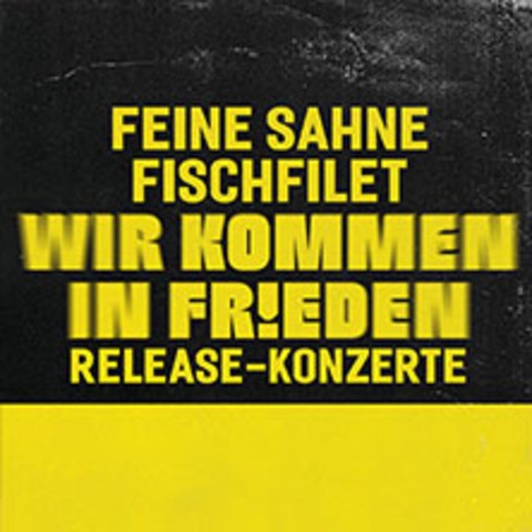 Feine Sahne Fischfilet - Wir kommen in Frieden - Release-Konzerte - Braunschweig - 31.05.2025 20:00