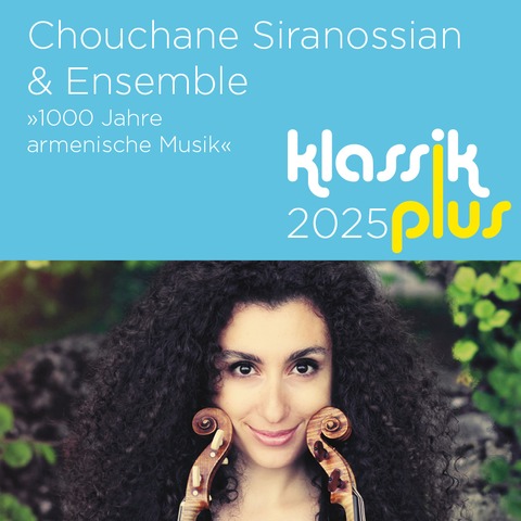 Chouchane Siranossian & Ensemble 1000 Jahre armenische Musik - Grnwald - 13.03.2025 19:30