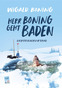 Wigald Boning - Herr Boning geht baden