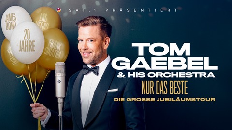 TOM GAEBEL & HIS ORCHESTRA - NUR DAS BESTE - DIE GROSSE JUBILUMSTOUR - Wittenberge - 17.05.2025 20:00