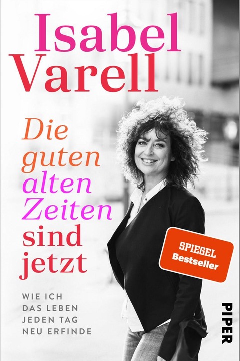 ISABEL VARELL - Die guten alten Zeiten sind jetzt - &#8222;Die guten alten Zeiten sind jetzt!&#8220; - Zeulenroda-Triebes - 26.04.2026 18:00