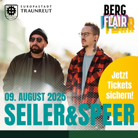 Seiler und Speer - BERGFLAIR OPEN AIR - Traunreut - 09.08.2025 20:00