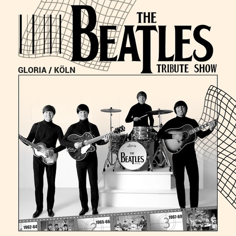 The Beatles Tribute Show - 65 Jahre Beatles - Kln - 19.05.2025 20:00