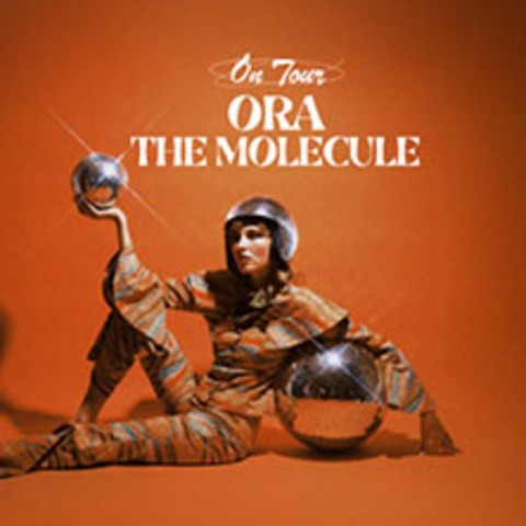 Ora The Molecule - BERLIN - 05.05.2025 20:00